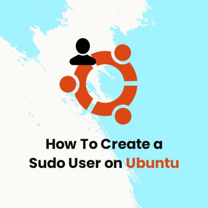 How To Create a Sudo User on Ubuntu